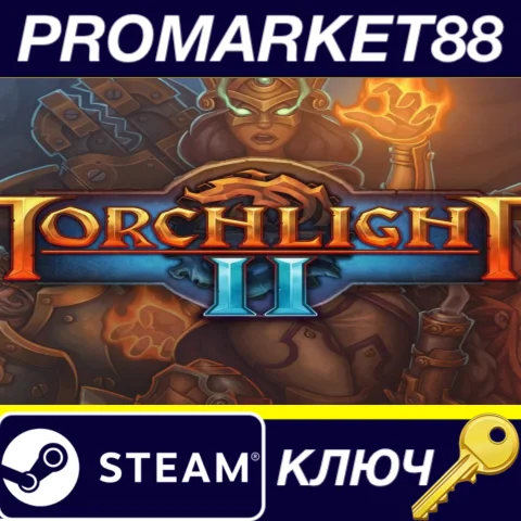 ⭐ Torchlight II Steam КЛЮЧ  GLOBAL