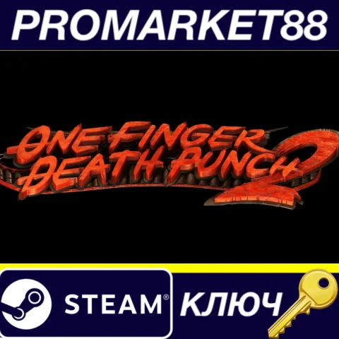⭐ One Finger Death Punch 2 Steam КЛЮЧ  GLOBAL