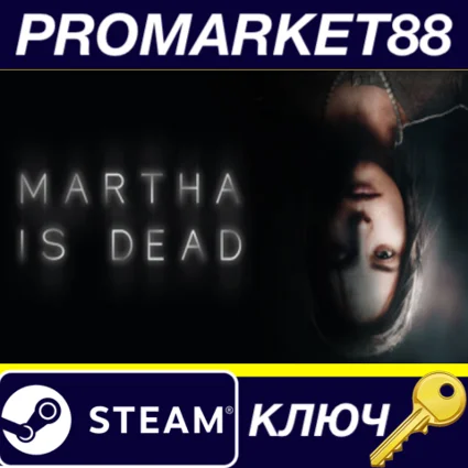 ⭐ Martha Is Dead Steam КЛЮЧ 🔑 GLOBAL