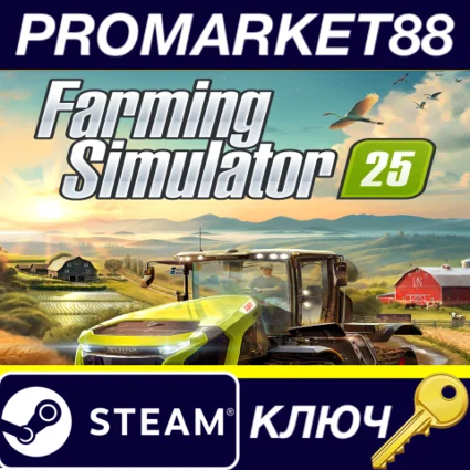 ⭐ Farming Simulator 25 Steam КЛЮЧ 🔑 EU+US