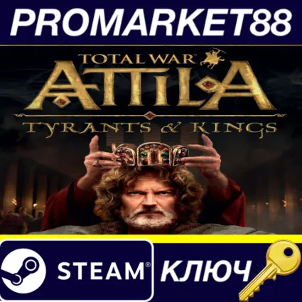 ⭐ Total War: ATTILA - Tyrants  Kings Edition Steam КЛЮ