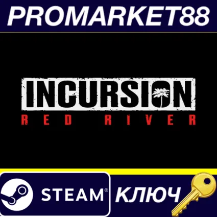 ⭐ Incursion Red River Steam КЛЮЧ 🔑 GLOBAL