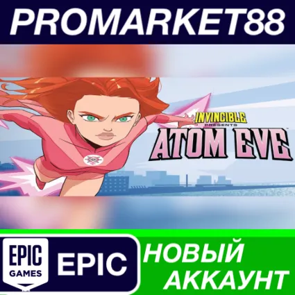 ✅ Invincible Presents: Atom Eve Epic Games АККАУНТ