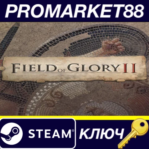⭐ Field of Glory II Steam КЛЮЧ  GLOBAL