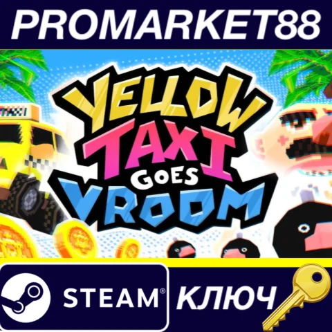 ⭐ Yellow Taxi Goes Vroom Steam КЛЮЧ  GLOBAL