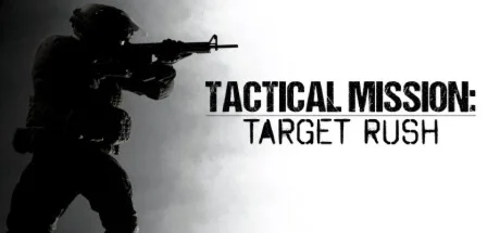 Tactical Mission: Target Rush  STEAM GIFT РОССИЯ