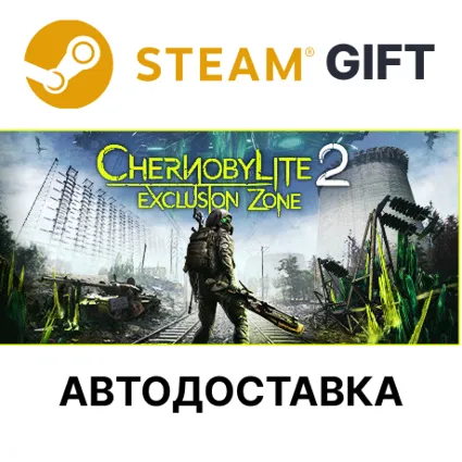 ✅ Chernobylite 2: Exclusion Zone 🎁 Steam GIFT 🌐 АВТО