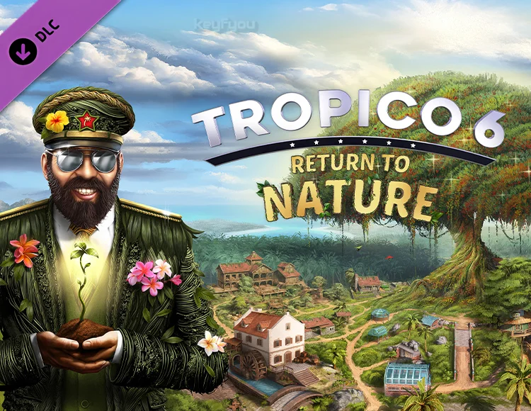 Tropico 6 - Return to Nature / STEAM DLC КЛЮЧ 🔥