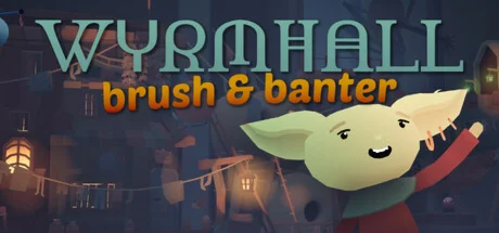 WYRMHALL: Brush and Banter  АВТОДОСТАВКА STEAM РОССИЯ