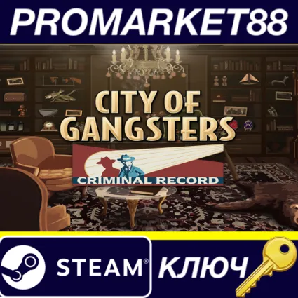 ⭐ City of Gangsters - Criminal Record DLC Steam КЛЮЧ