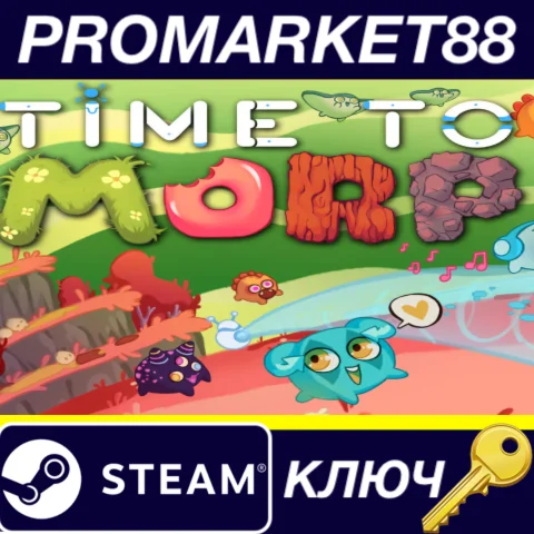 ⭐ Time to Morp Steam КЛЮЧ  GLOBAL
