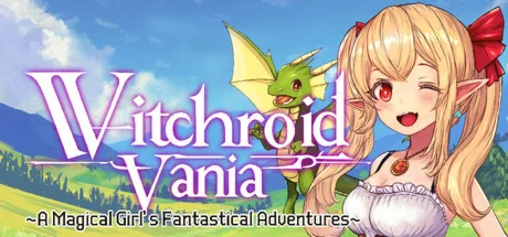 Witchroid Vania A Magical Girl’s Fantastical Adventures