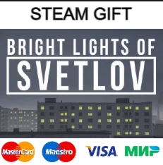 Bright Lights of Svetlov| steam RU/UA/KZ/CНГ