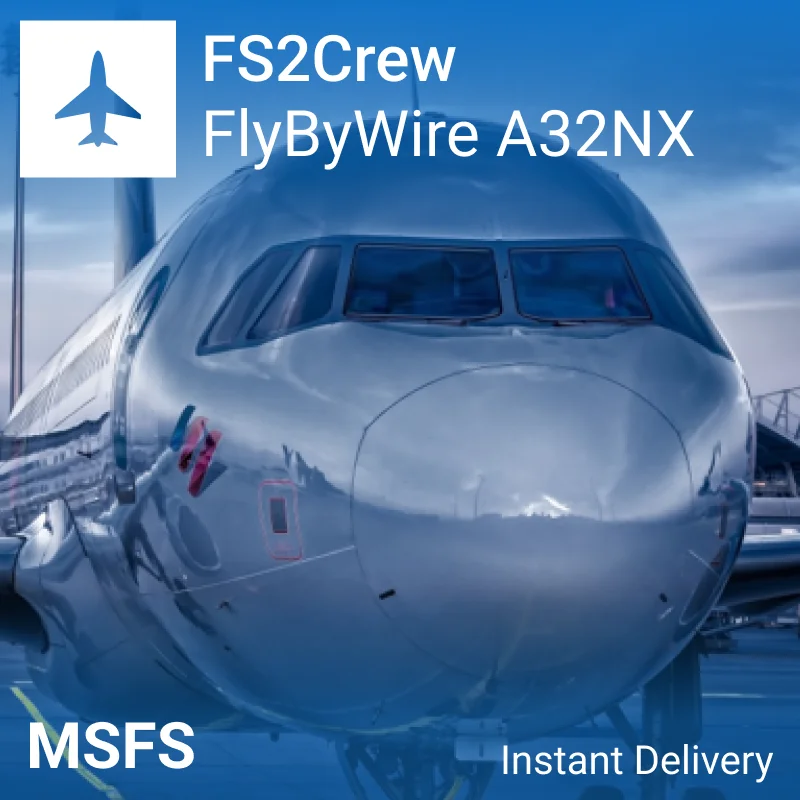 🛫 FS2Crew: FlyByWire A32NX Project Edition | MSFS 2020