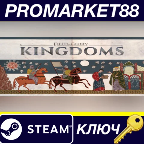 ⭐ Field of Glory: Kingdoms Steam КЛЮЧ  GLOBAL