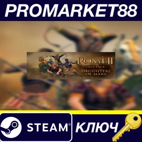 ⭐ Total War: ROME II - Daughters of Mars DLC Steam КЛЮЧ
