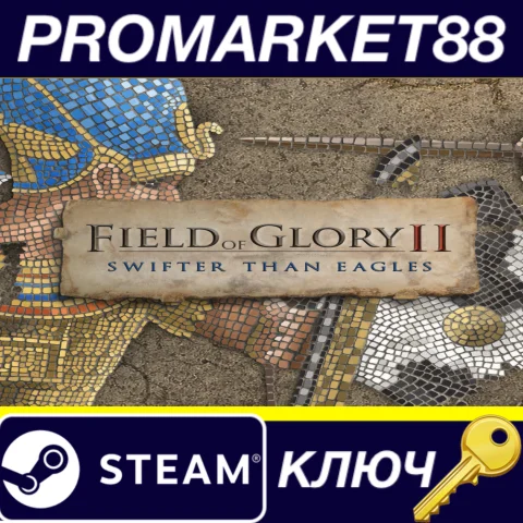 ⭐ Field of Glory II - Swifter than Eagles DLC Steam КЛЮ