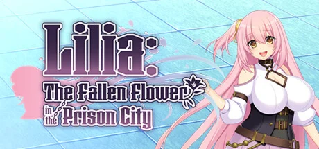 Lilia: The Fallen Flower in the Prison CitySTEAM GIFT