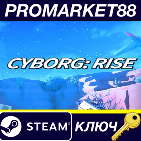 ⭐ Cyborg: Rise Steam КЛЮЧ  GLOBAL