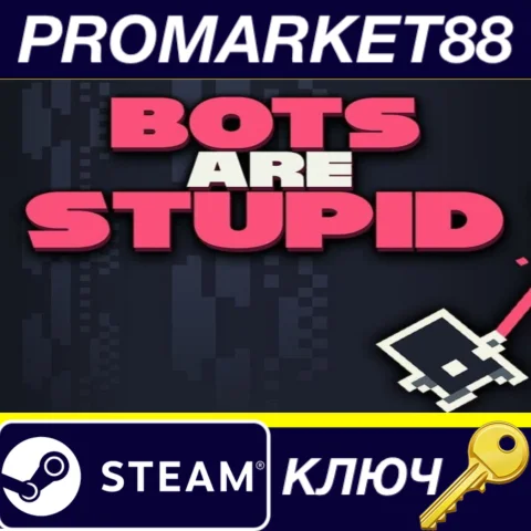 ⭐ Bots Are Stupid Steam КЛЮЧ  GLOBAL