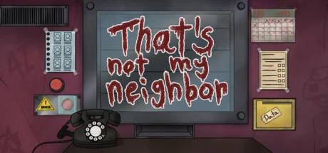 That's not my Neighbor - STEAM GIFT РОССИЯ