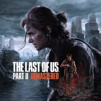 🔥 The Last of Us Part II Remastered (PC) 🚀 АВТО 24/7