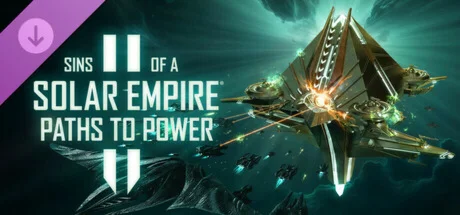 Sins of a Solar Empire II - Paths to Power DLC - STEAM