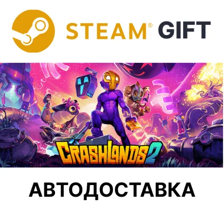 Crashlands 2 Steam РУ КЗ УКР ТР РБ СНГ автодоставка 