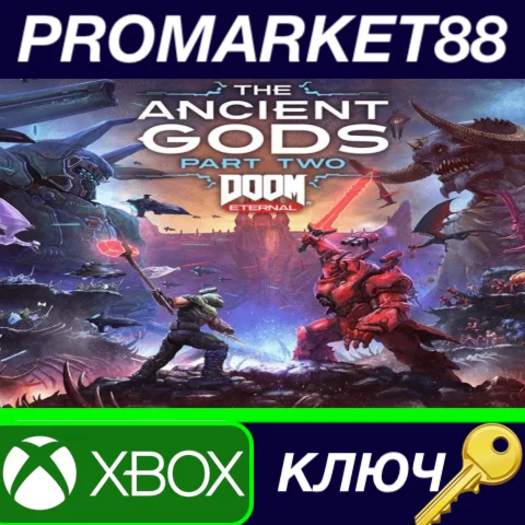 DOOM Eternal: The Ancient Gods - Part Two XBOX One КЛЮЧ