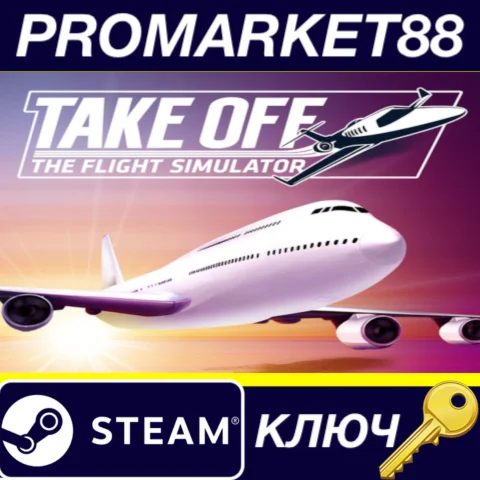 ⭐Take Off - The Flight Simulator Steam КЛЮЧ GLOBAL (N
