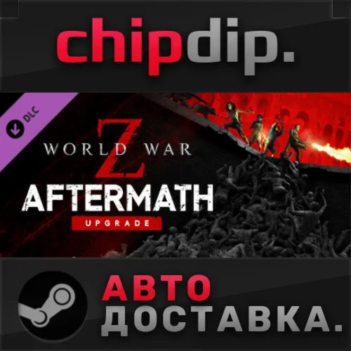 World War Z Aftermath Upgrade DLC STEAMRU/UA/KZ/СНГ