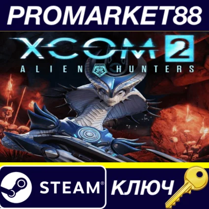 ⭐ XCOM 2 - Alien Hunters DLC Steam КЛЮЧ 🔑 GLOBAL (NO TR)