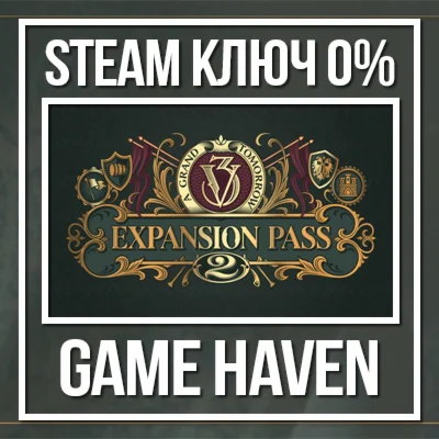 Victoria 3: Expansion Pass 2  Steam 0% РФ+СНГ+Турция