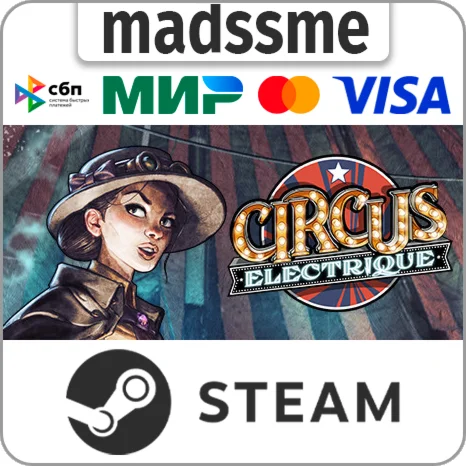 Circus Electrique * RU/KZ/СНГ/TR/AR * STEAM  АВТО