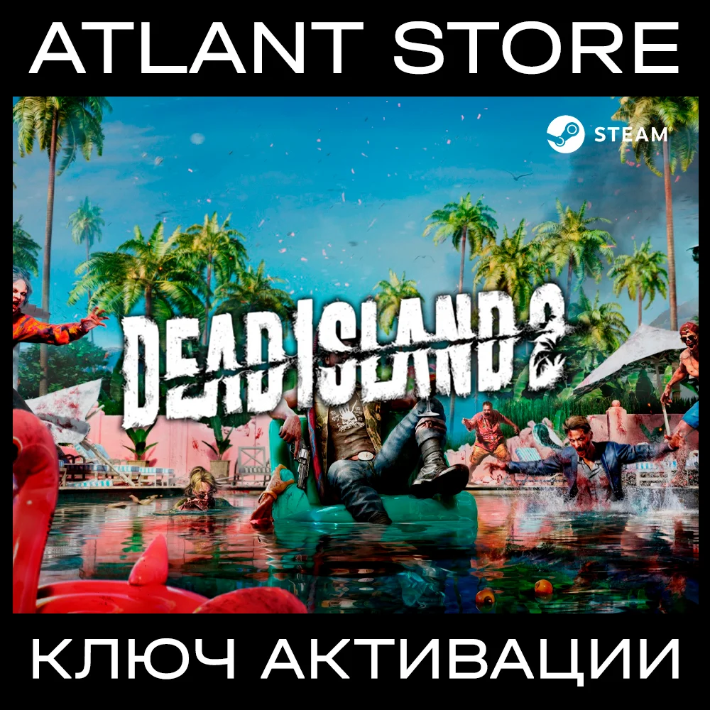 Dead Island 2 - Ключ Steam [РФ+КЗ+УК+СНГ]