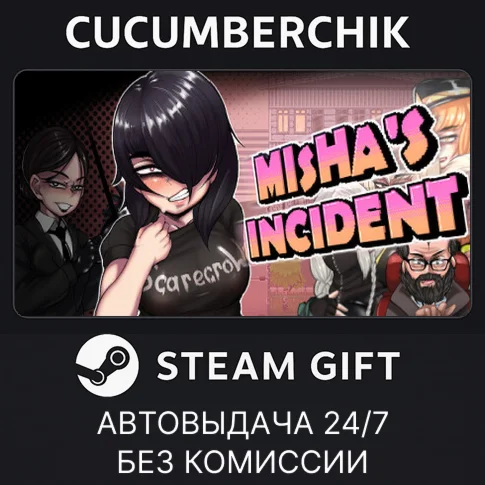 Misha's incidentSTEAM GIFT AUTORU+МИР