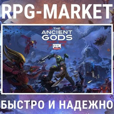 DOOM ETERNAL THE ANCIENT GODS PART ONE (STEAM) +ПОДАРОК