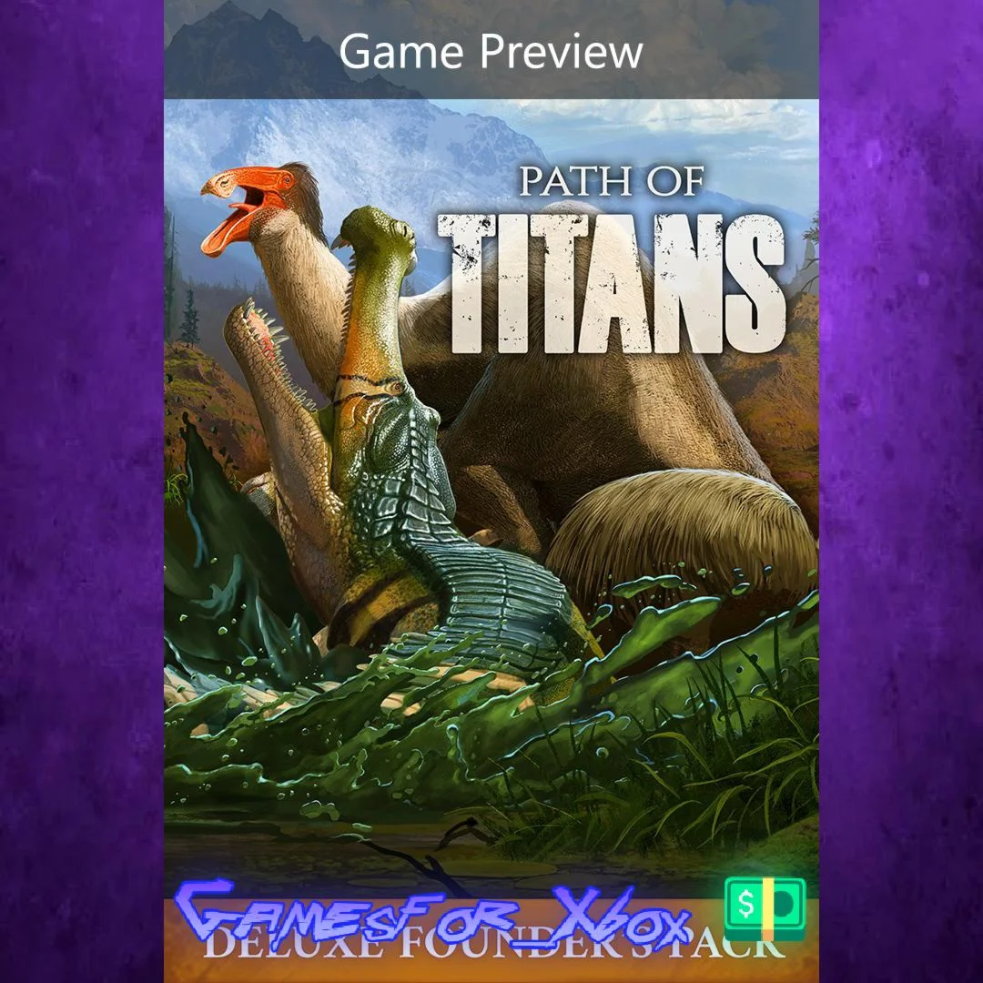 ️Path of Titans Deluxe Founder's Pack Game Previe XBOX