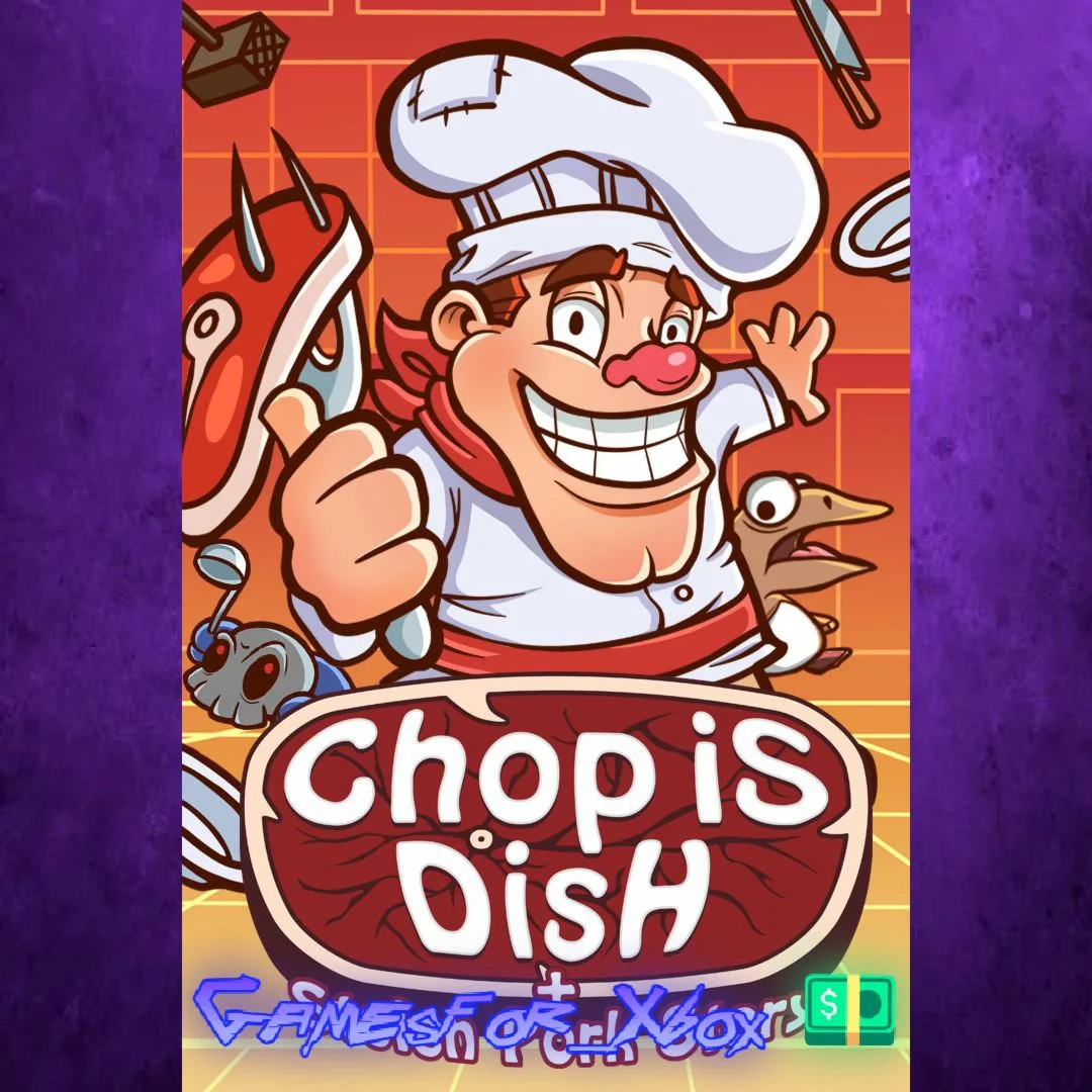 ️Chop is Dish XBOX
