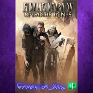 ️FINAL FANTASY XV EPISODE IGNIS XBOX DLC