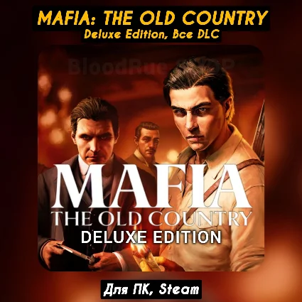 🔴 Mafia: The Old Country Deluxe Ed. 🔥 Все DLC 🔥 +БОНУСЫ