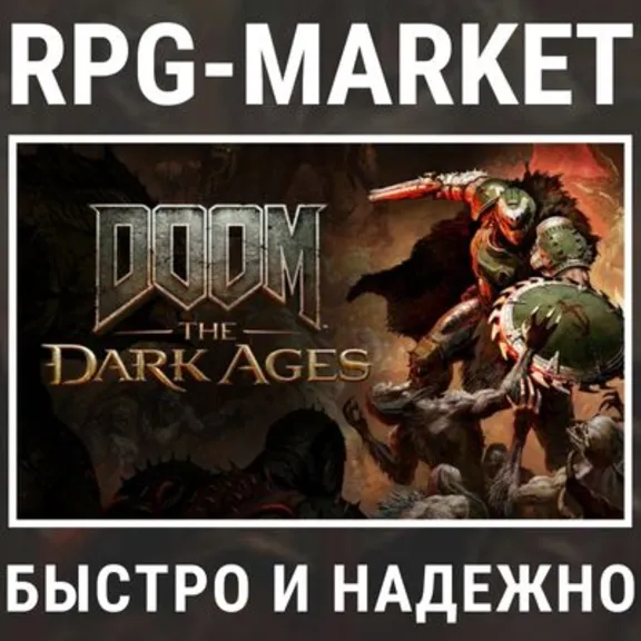 DOOM: THE DARK AGES / PREMIUM / REVELATIONS (STEAM РУ/СНГ) +