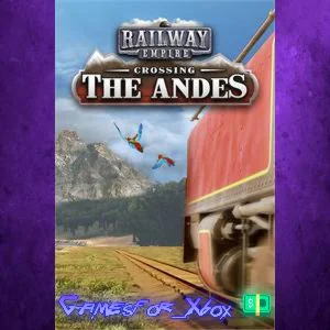 ️Railway Empire - Crossing the Andes XBOX DLC