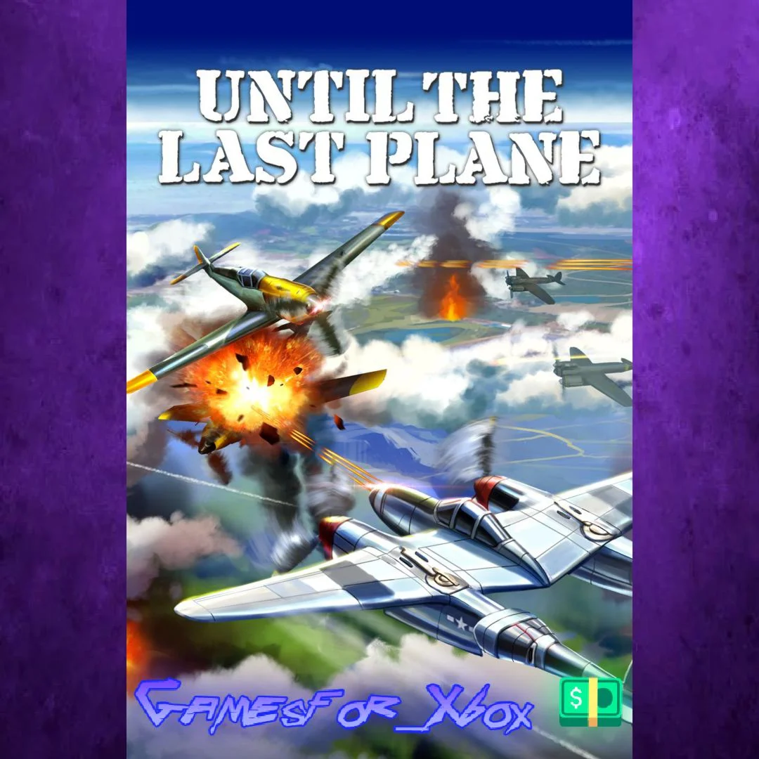 ️Until the Last Plane XBOX