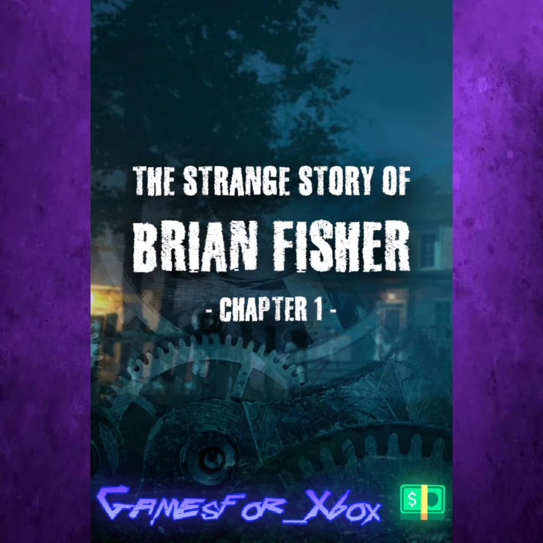 ️The Strange Story Of Brian Fisher Chapter 1 XBOX