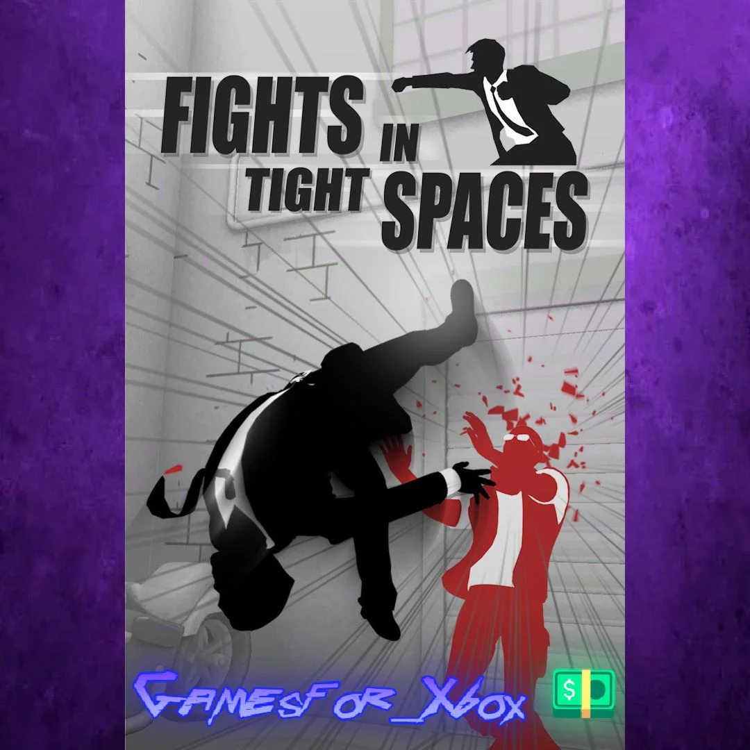 ️Fights in Tight Spaces XBOX