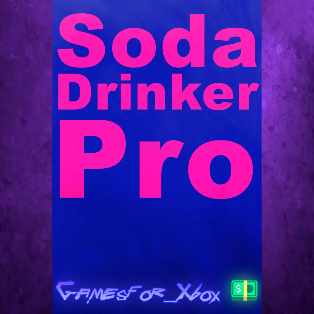 ️Soda Drinker Pro XBOX