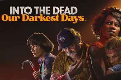 ・INTO THE DEAD: OUR DARKEST DAYS (2025)・STEAM НА 90 ДН・