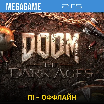 DOOM: The Dark Ages (PS5/RU) П1- Оффлайн
