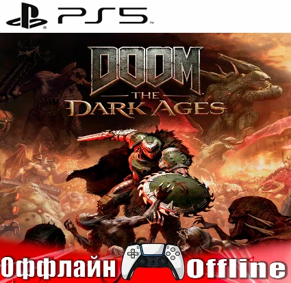 🎮 DOOM: The Dark Ages 💢 (PS5/RUS) Оффлайн⭕️